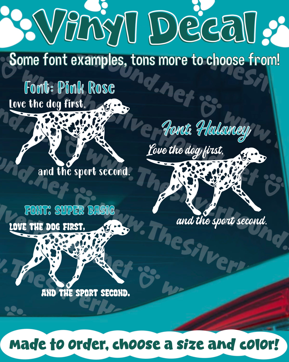 Love the dog first, and the sport second. - Dalmatian (Decal) Swappable Font!