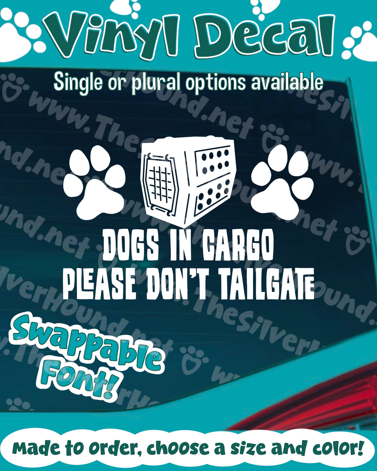 Dog(s) In Cargo Please Don’t Tailgate (Decal) Swappable Font!