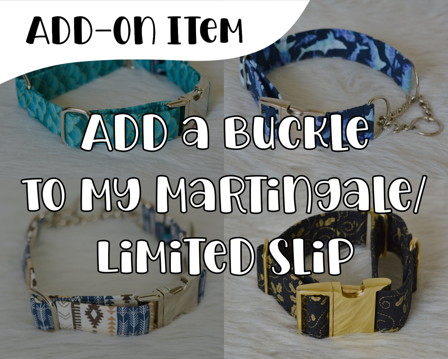 *Upgrade/Add On* - Add a buckle to my Martingale or Limited Slip collar!