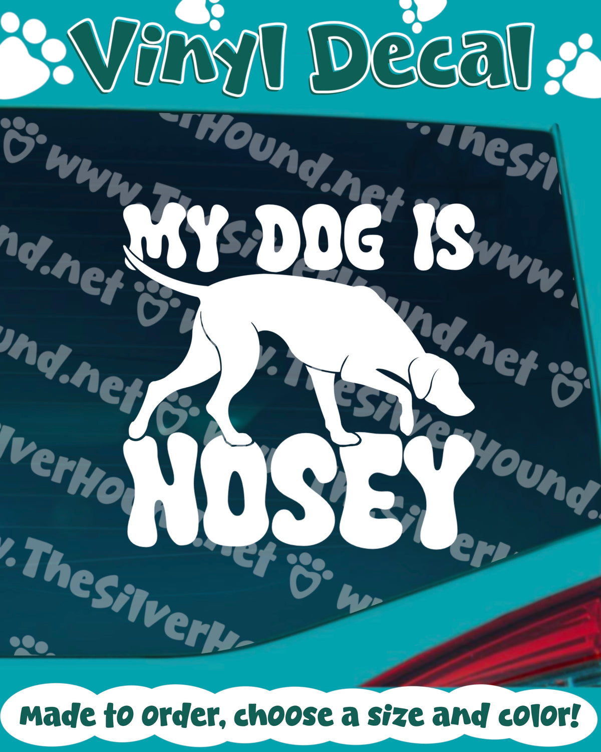 My Dog is Nosey - (Decal)
