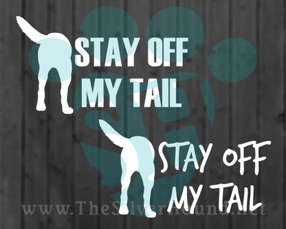 Stay Off My Tail (Decal)