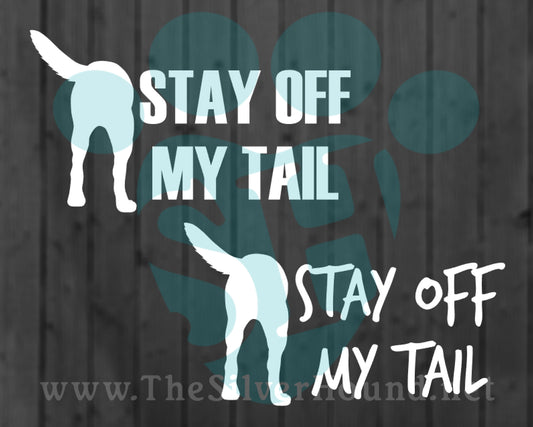 Stay Off My Tail (Decal)