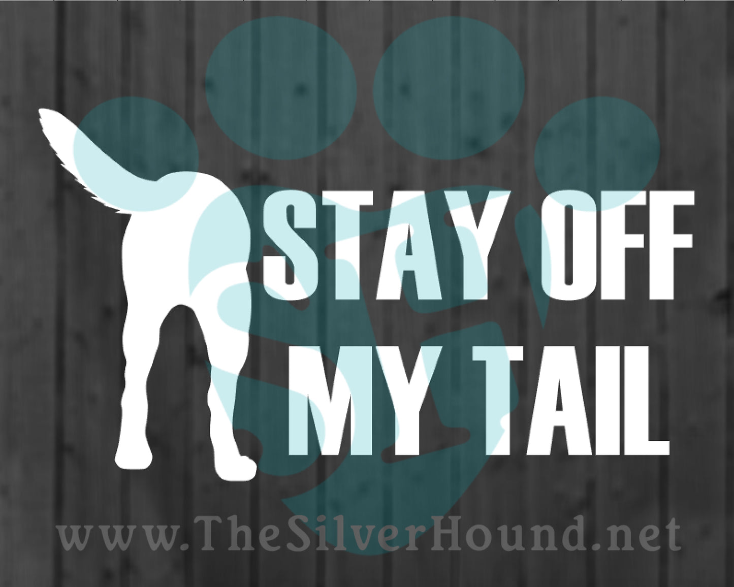 Stay Off My Tail (Decal)