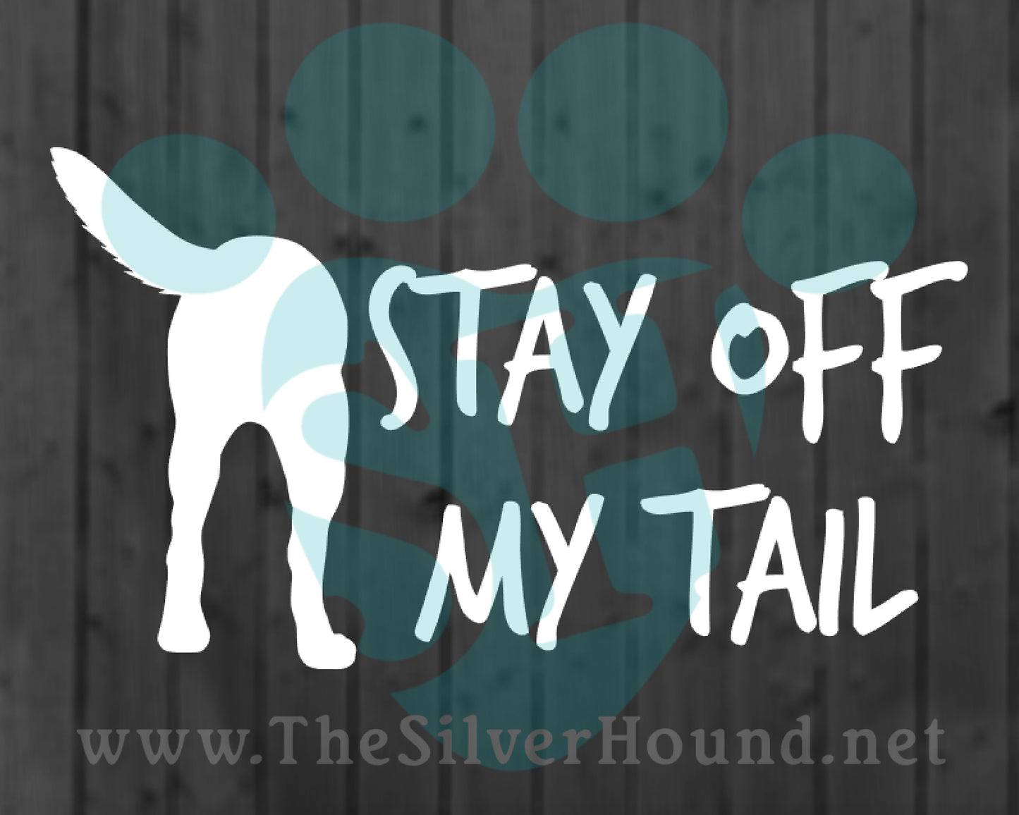 Stay Off My Tail (Decal)
