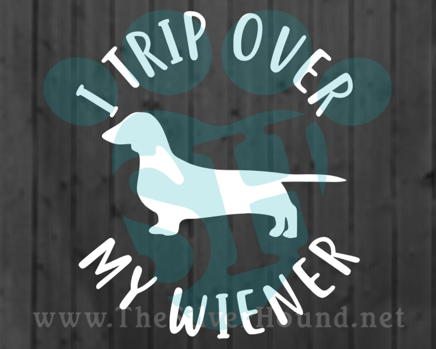 I Trip Over My Wiener (Decal)