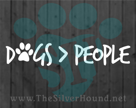 Dogs > People (Decal)