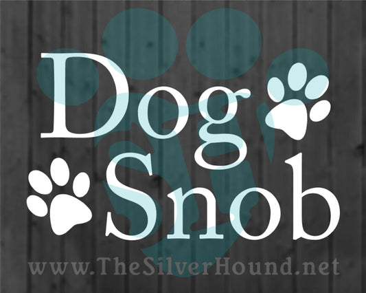 Dog Snob w/Paws (Decal)